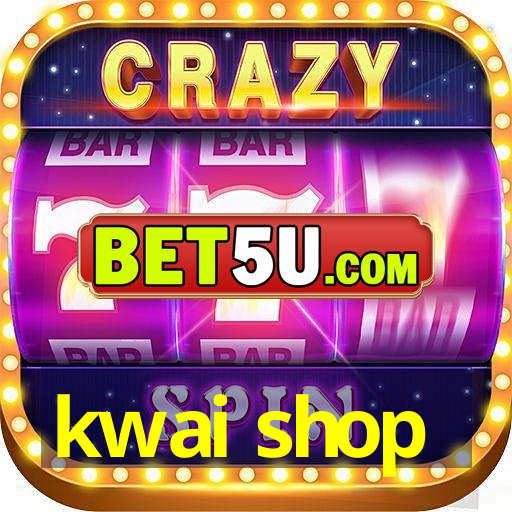 kwai shop